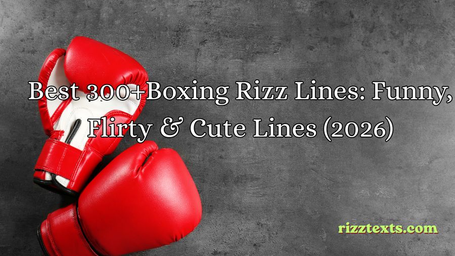 Boxing Rizz Lines