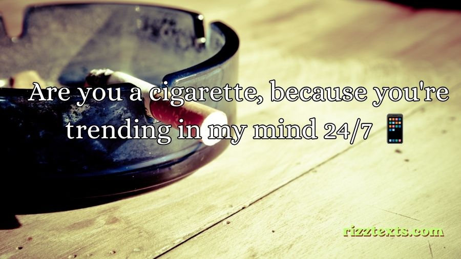 Cigarette Rizz Lines