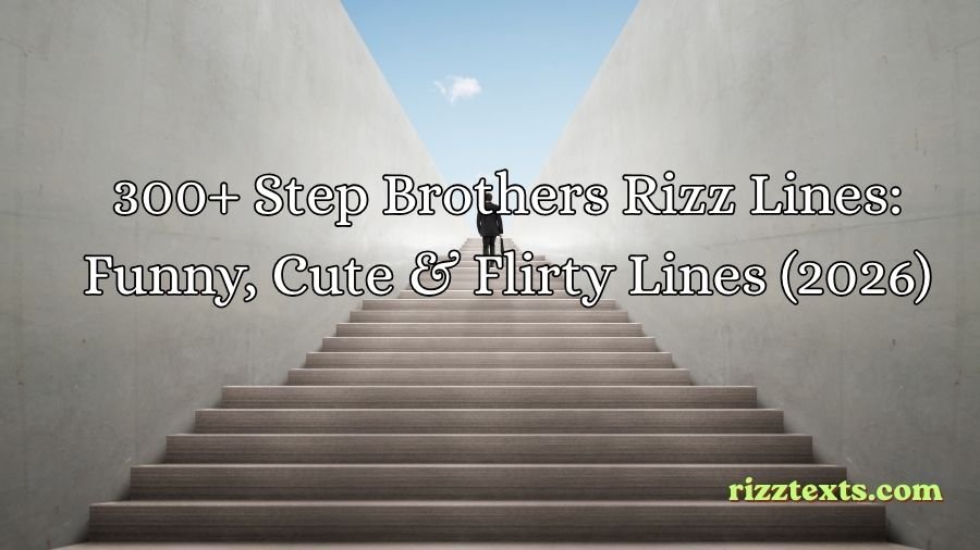 Step Brothers Rizz Lines